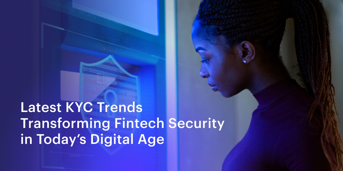 cover Latest KYC trends transforming Fintech security in today’s digital age