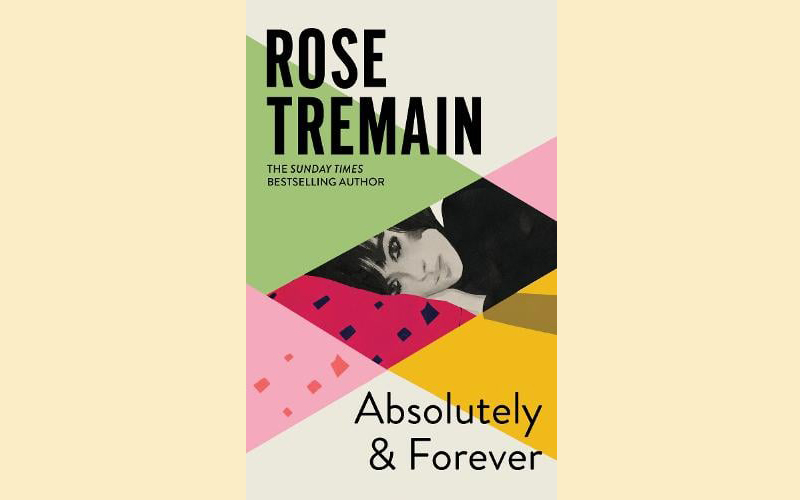 Book review: Absolutely & Forever by Rose Tremain