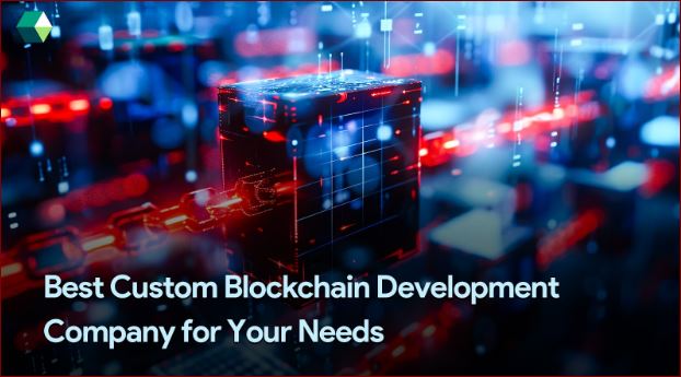 Best custom Blockchain development company for your needs