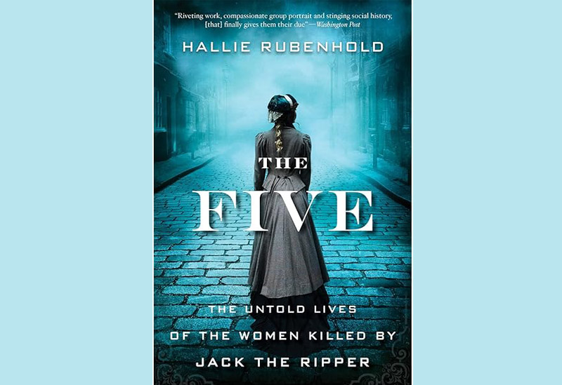 cover The untold lives of the women killed by Jack the Ripper