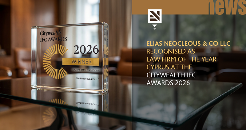 cover Citywealth IFC Awards 2026: Elias Neocleous &amp; Co LLC named Law Firm of the Year – Cyprus