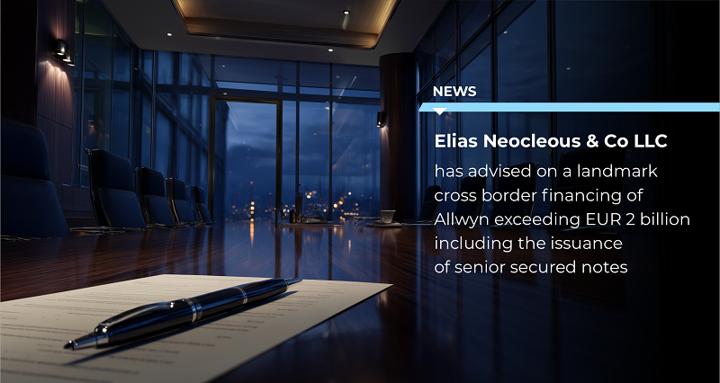 cover Elias Neocleous &amp; Co LLC advises on landmark cross-border Allwyn financing, exceeding €2B
