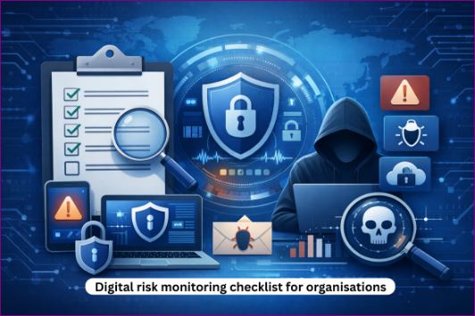 image Digital risk monitoring checklist for organisations that cannot afford blind spots 